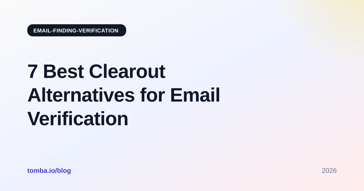 7 Best Clearout Alternatives for Email Verification (2026)