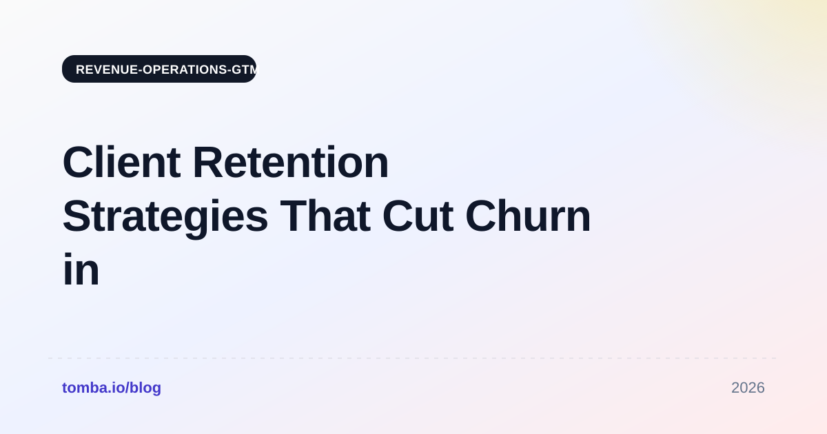 Client Retention Strategies That Cut Churn in 2026