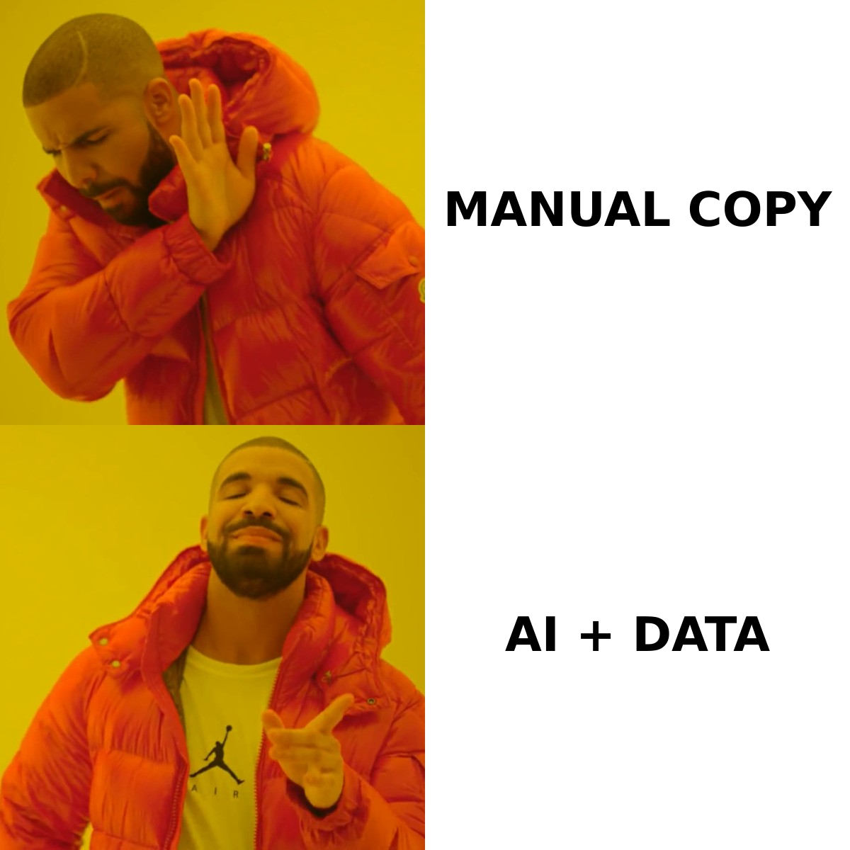 Drake meme rejecting manual copywriting, approving AI plus data