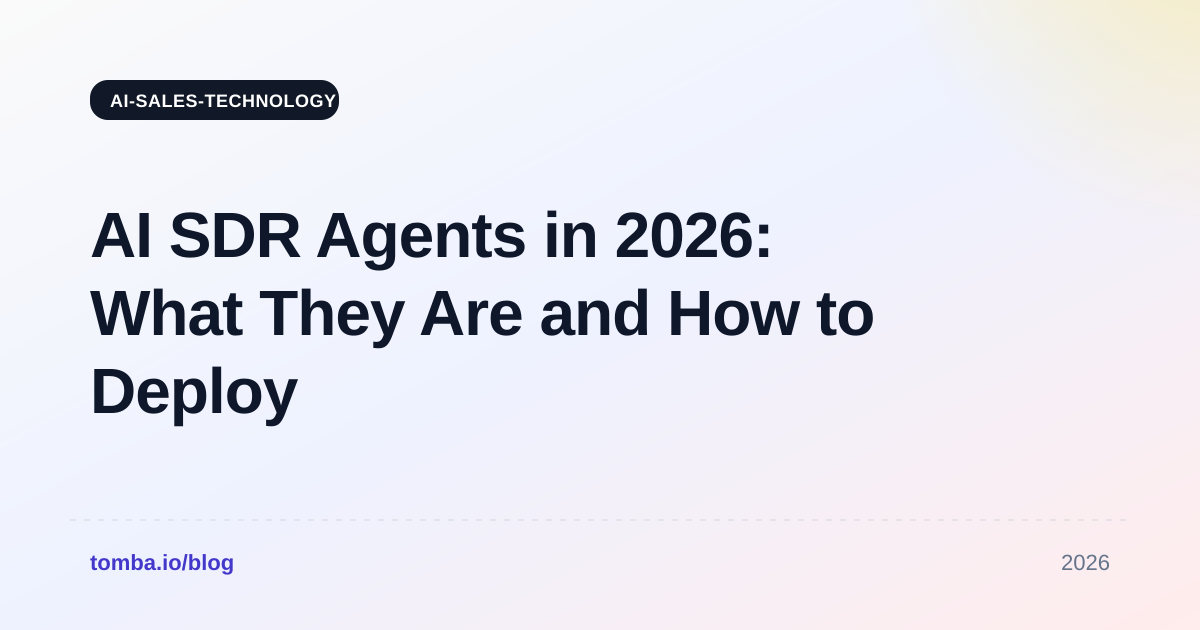 AI SDR Agents in 2026: What They Are and How to Deploy Them