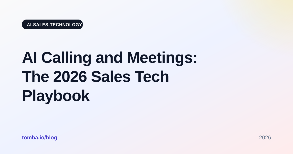 AI Calling and Meetings: The 2026 Sales Tech Playbook