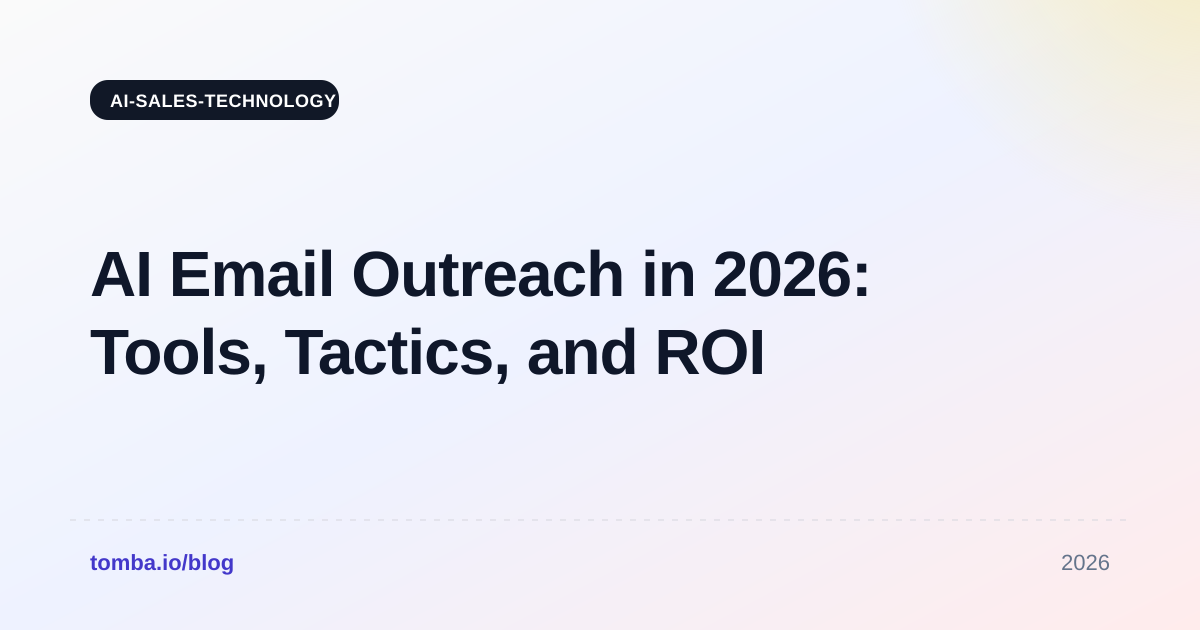 AI Email Outreach in 2026: Tools, Tactics, and ROI