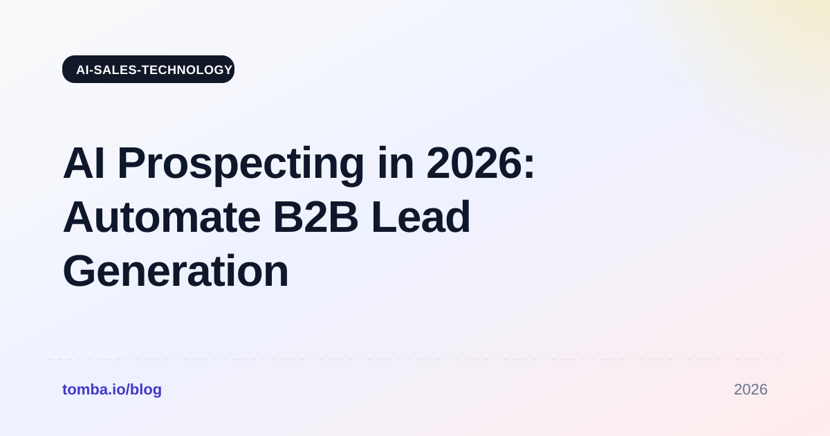 AI Prospecting in 2026: Automate B2B Lead Generation