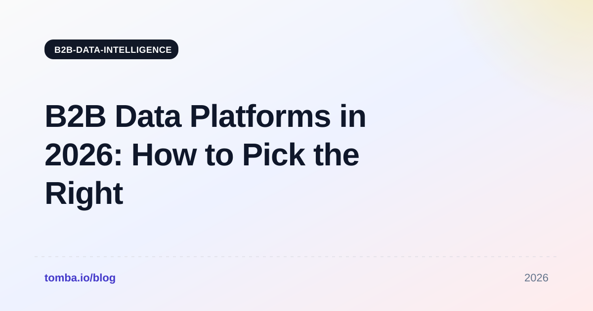 B2B Data Platforms in 2026: How to Pick the Right Vendor