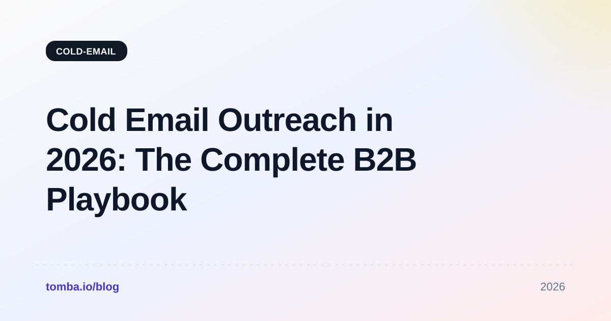 Cold Email Outreach in 2026: The Complete B2B Playbook