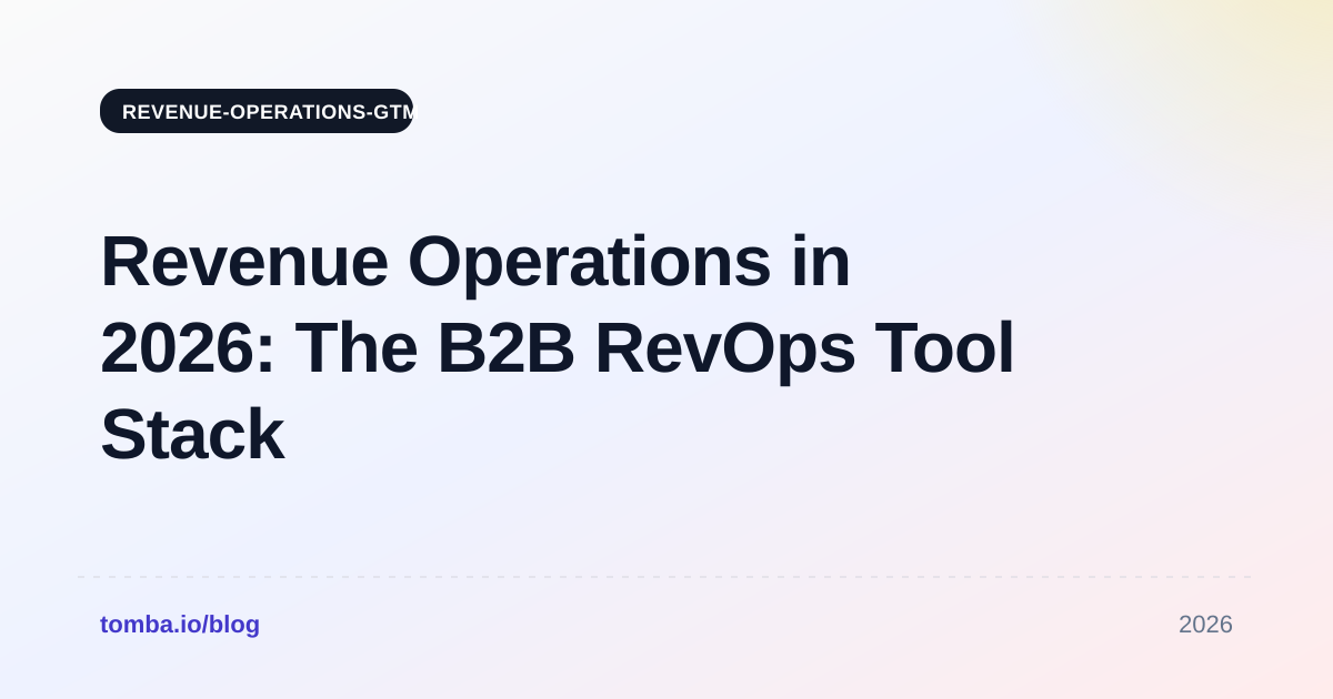 Revenue Operations in 2026: The B2B RevOps Tool Stack Guide