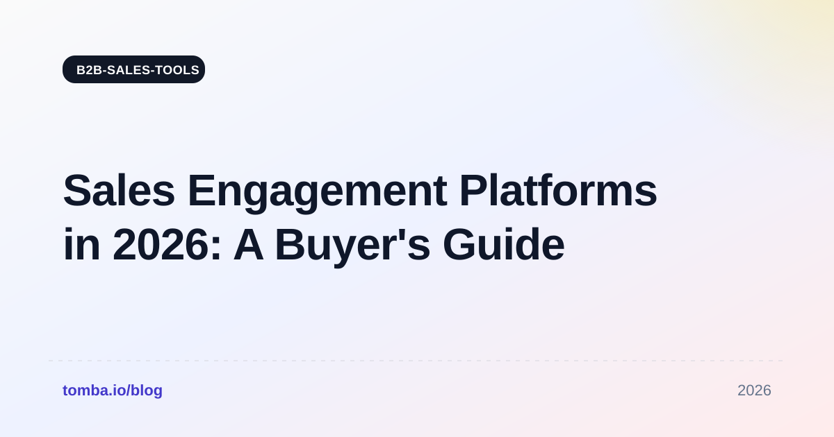 Sales Engagement Platforms in 2026: A Buyer's Guide