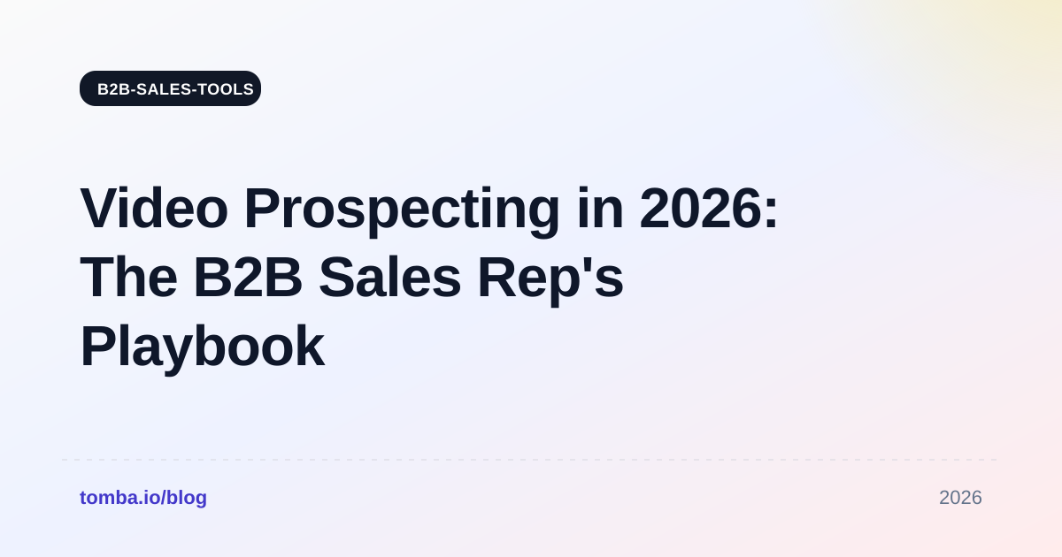 Video Prospecting in 2026: The B2B Sales Rep's Playbook