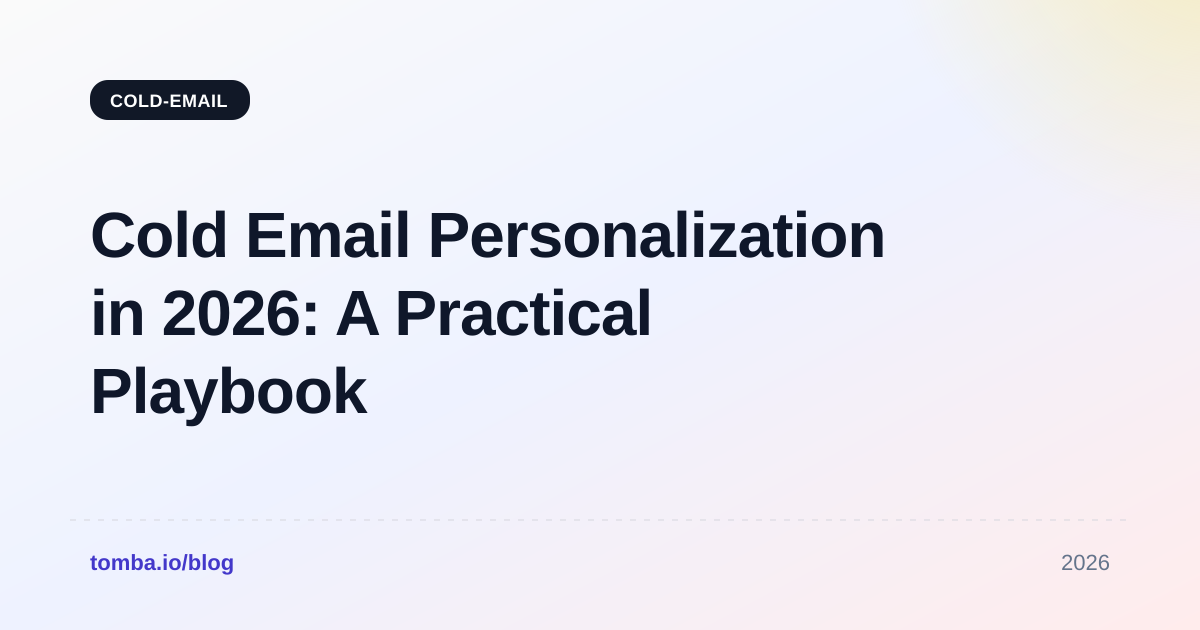 Cold Email Personalization in 2026: A Practical Playbook