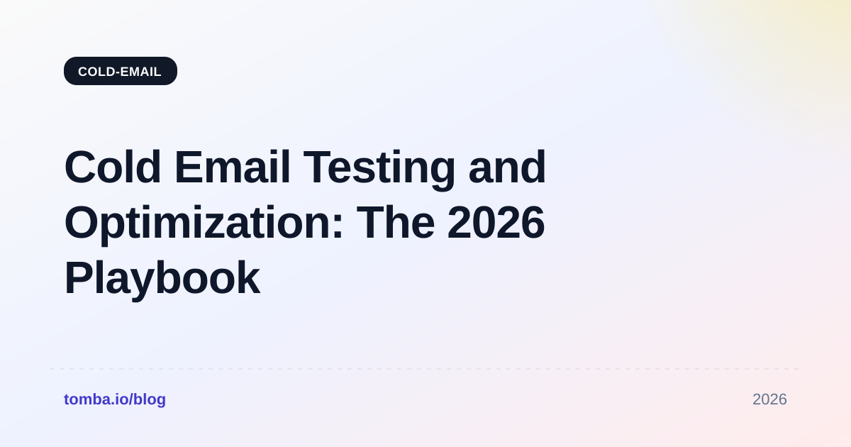 Cold Email Testing and Optimization: The 2026 Playbook