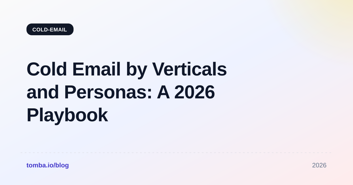 Cold Email Verticals and Personas: A 2026 Playbook