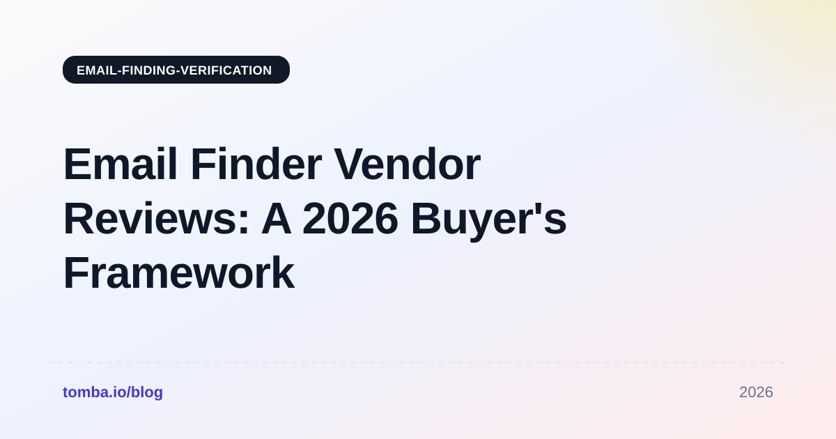 Email Finder Vendor Reviews: A 2026 Buyer's Framework