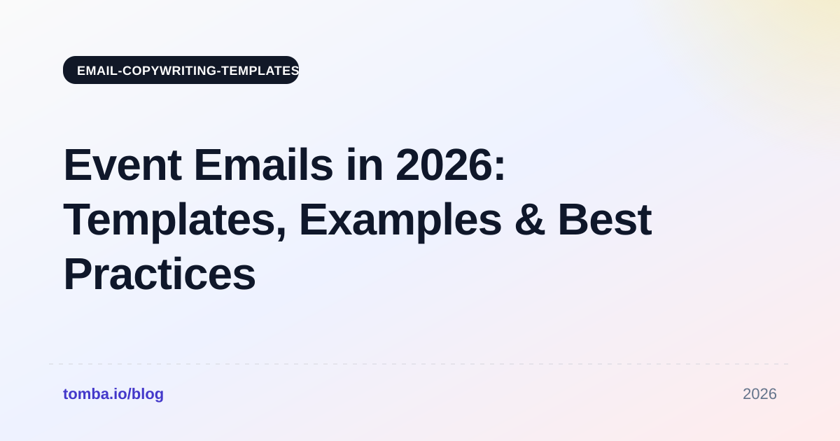 Event Emails in 2026: Templates, Examples & Best Practices