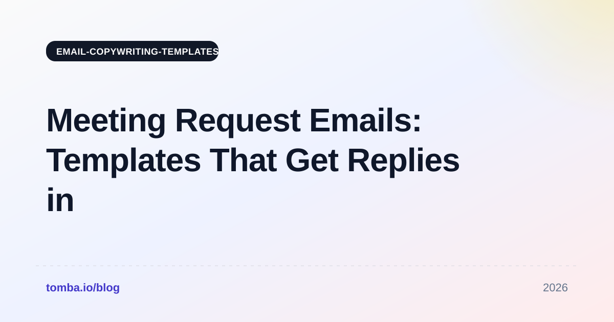 Meeting Request Emails: Templates That Get Replies in 2026