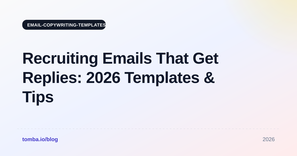 Recruiting Emails That Get Replies: 2026 Templates & Tips