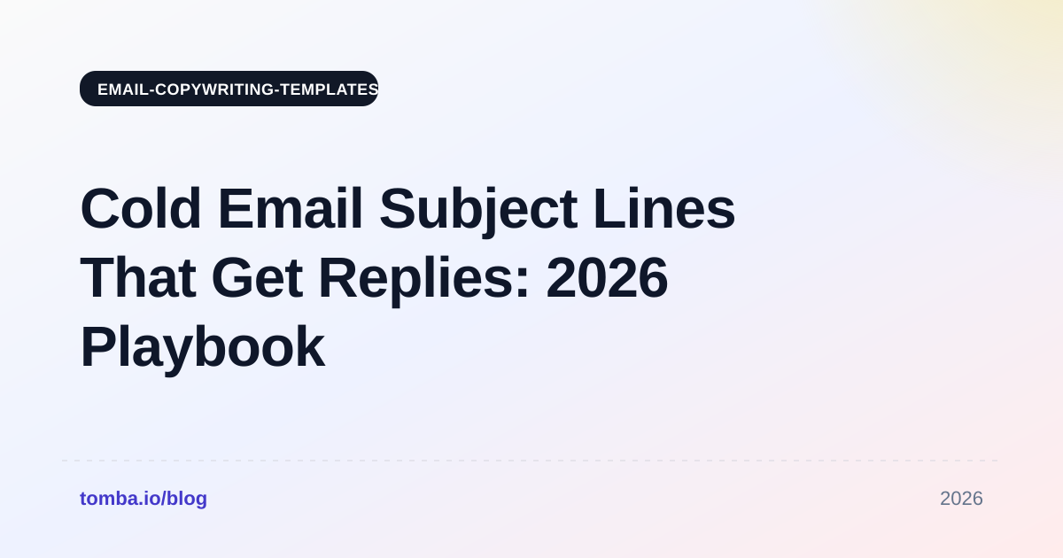 Cold Email Subject Lines That Get Replies: 2026 Playbook