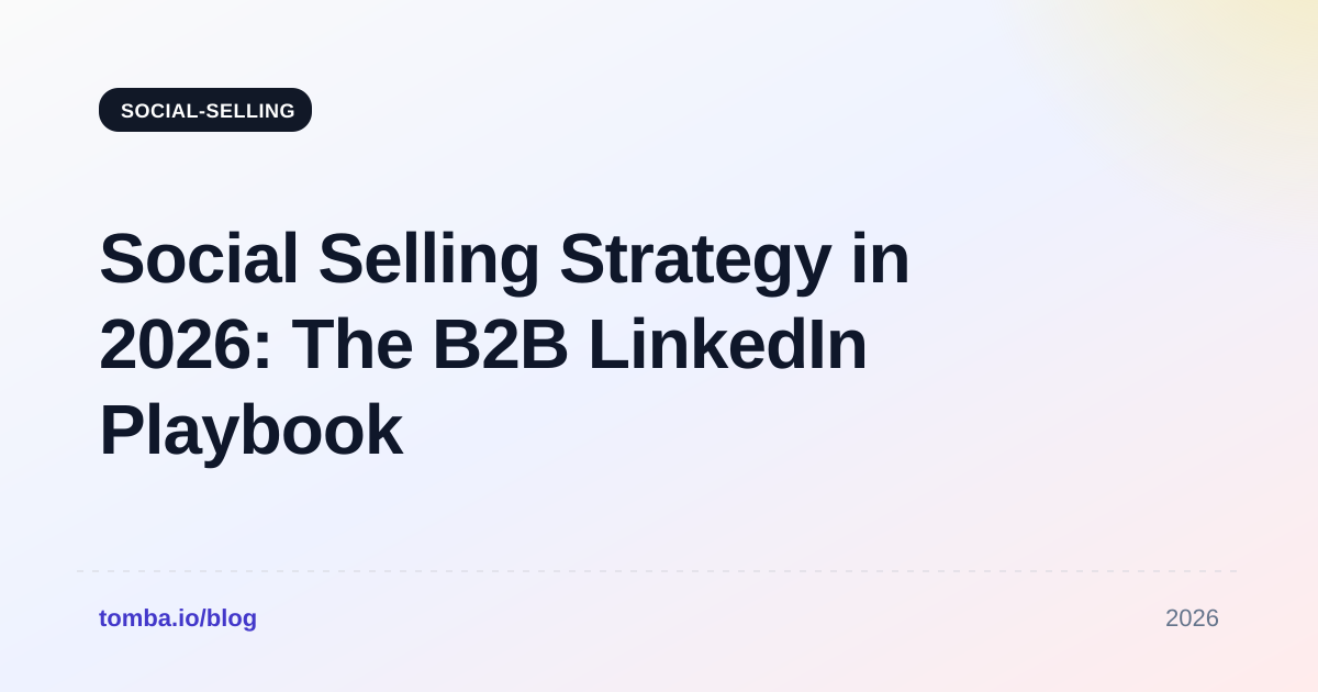 Social Selling Strategy in 2026: The B2B LinkedIn Playbook