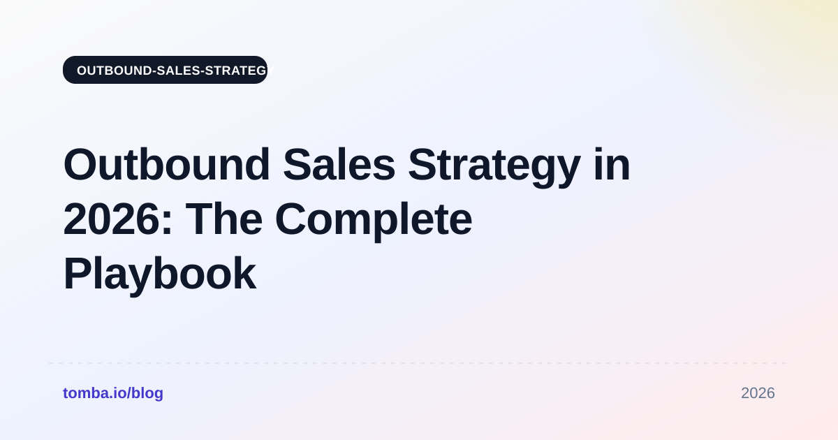 Outbound Sales Strategy in 2026: The Complete Playbook