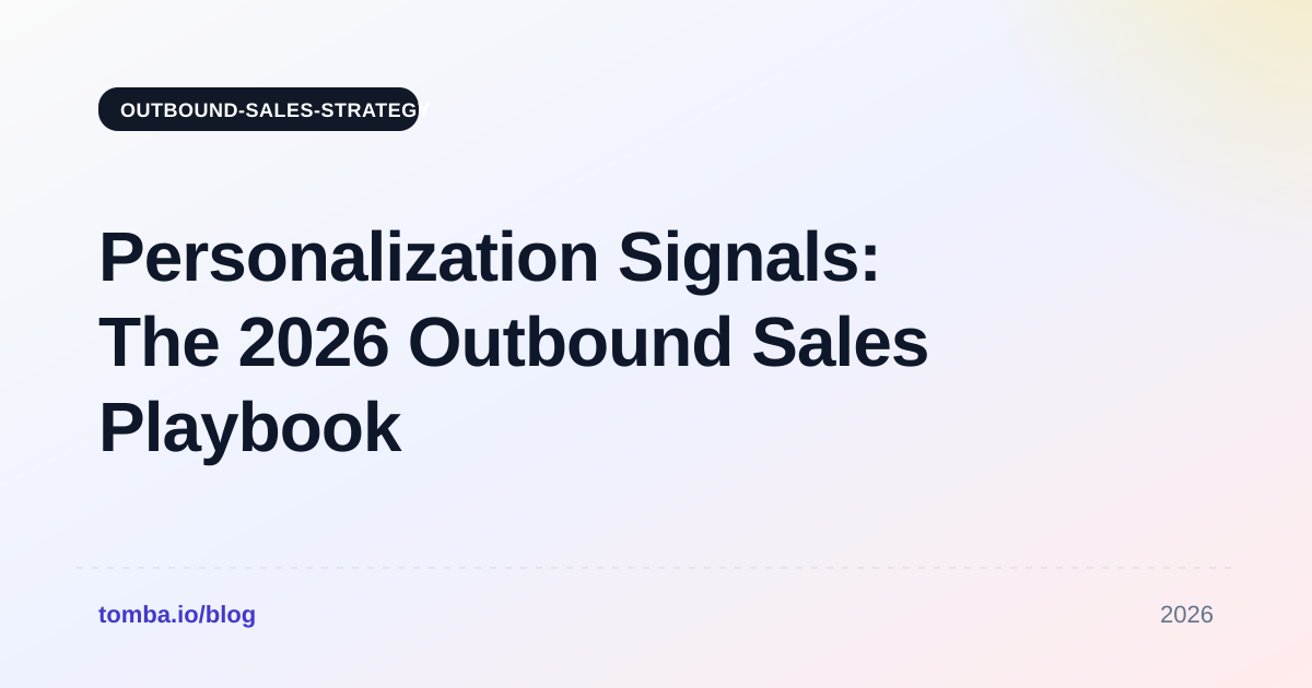 Personalization Signals: The 2026 Outbound Sales Playbook