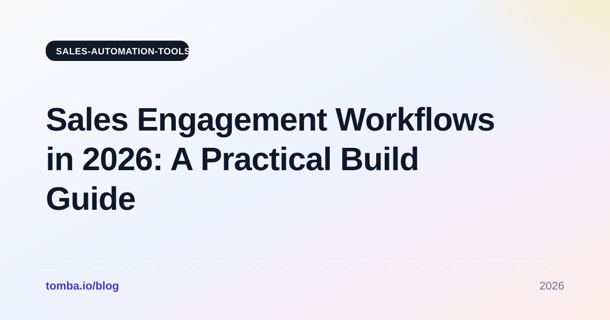 Sales Engagement Workflows in 2026: A Practical Build Guide