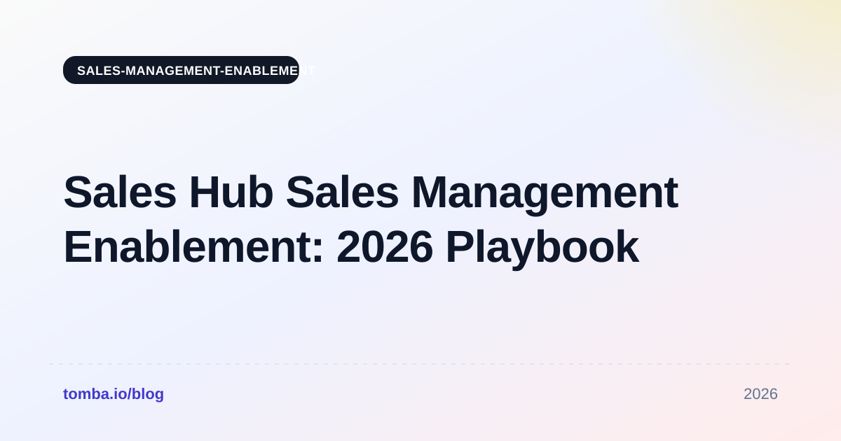 Sales Hub Sales Management Enablement: 2026 Playbook