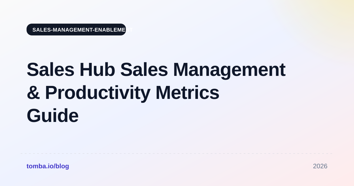Sales Hub Sales Management & Productivity Metrics Guide 2026