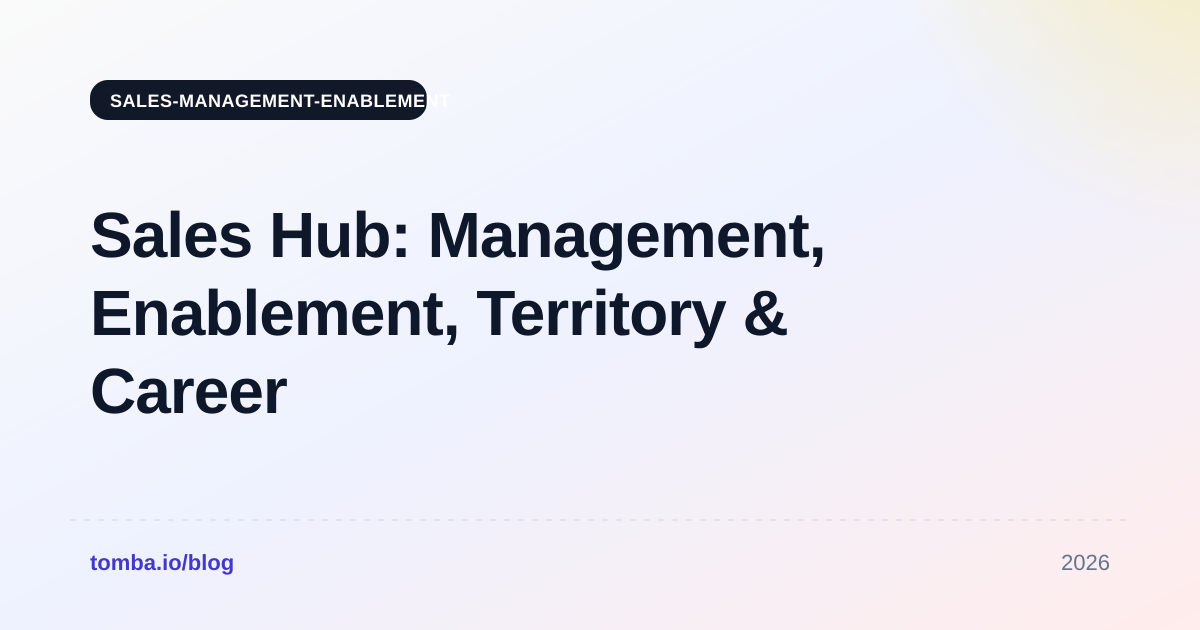 Sales Hub: Management, Enablement, Territory & Career in 2026