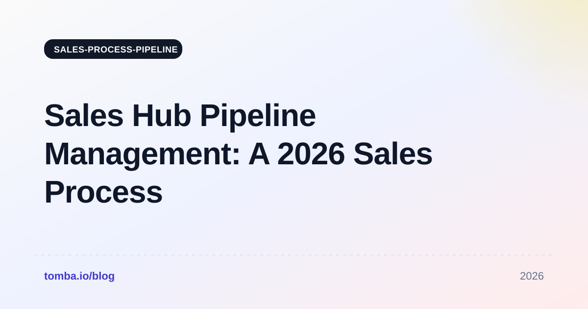 Sales Hub Pipeline Management: A 2026 Sales Process Playbook