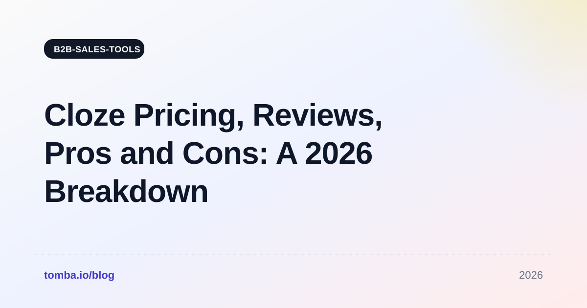 Cloze Pricing Reviews Pros and Cons: A 2026 Breakdown
