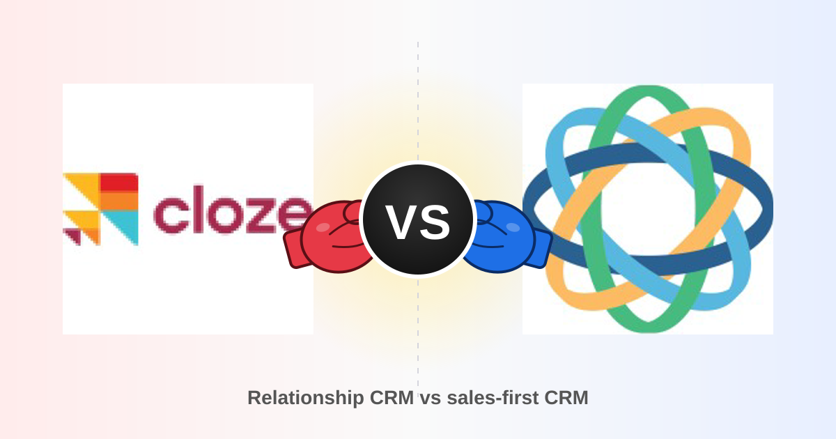 Cloze vs Close (2026): Which CRM Actually Fits Your Team?