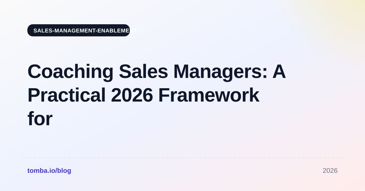 Coaching Sales Managers: A Practical 2026 Framework for Results