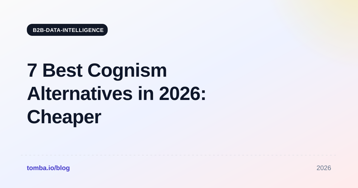 7 Best Cognism Alternatives in 2026: Cheaper Data Tools