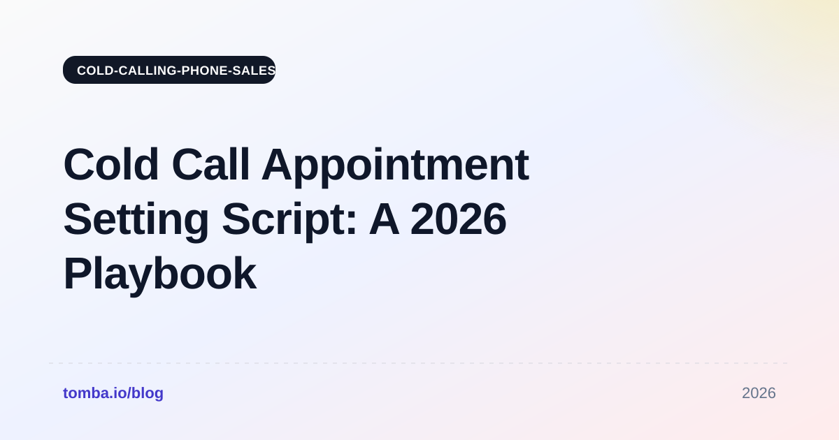 Cold Call Appointment Setting Script: A 2026 Playbook