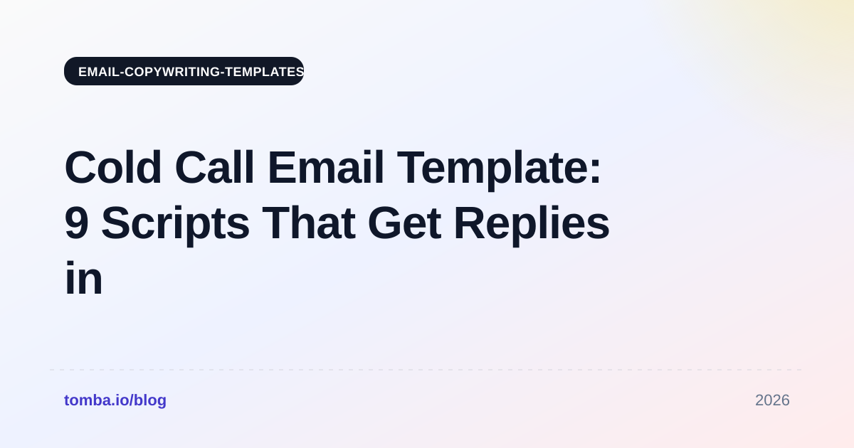 Cold Call Email Template: 9 Scripts That Get Replies in 2026
