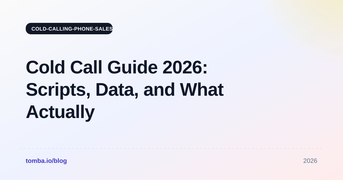 Cold Call Guide 2026: Scripts, Data, and What Actually Works