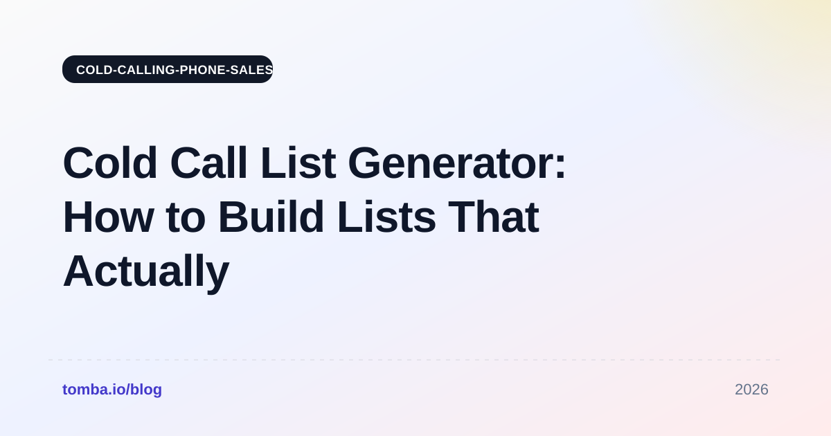 Cold Call List Generator: How to Build Lists That Actually Connect