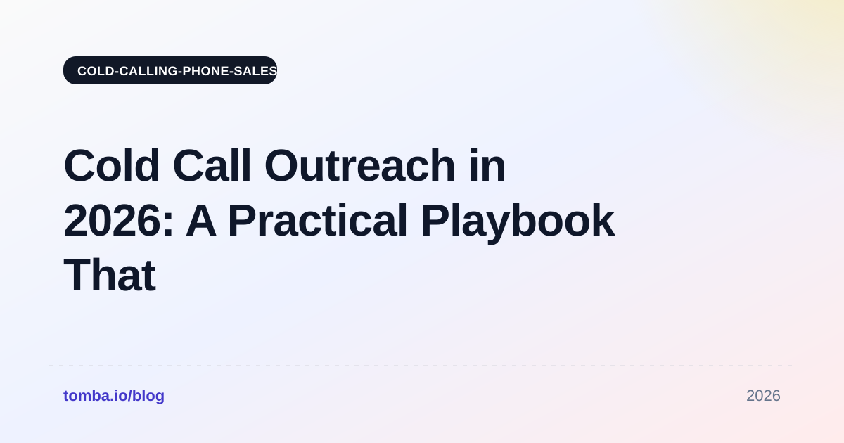 Cold Call Outreach in 2026: A Practical Playbook That Books Meetings