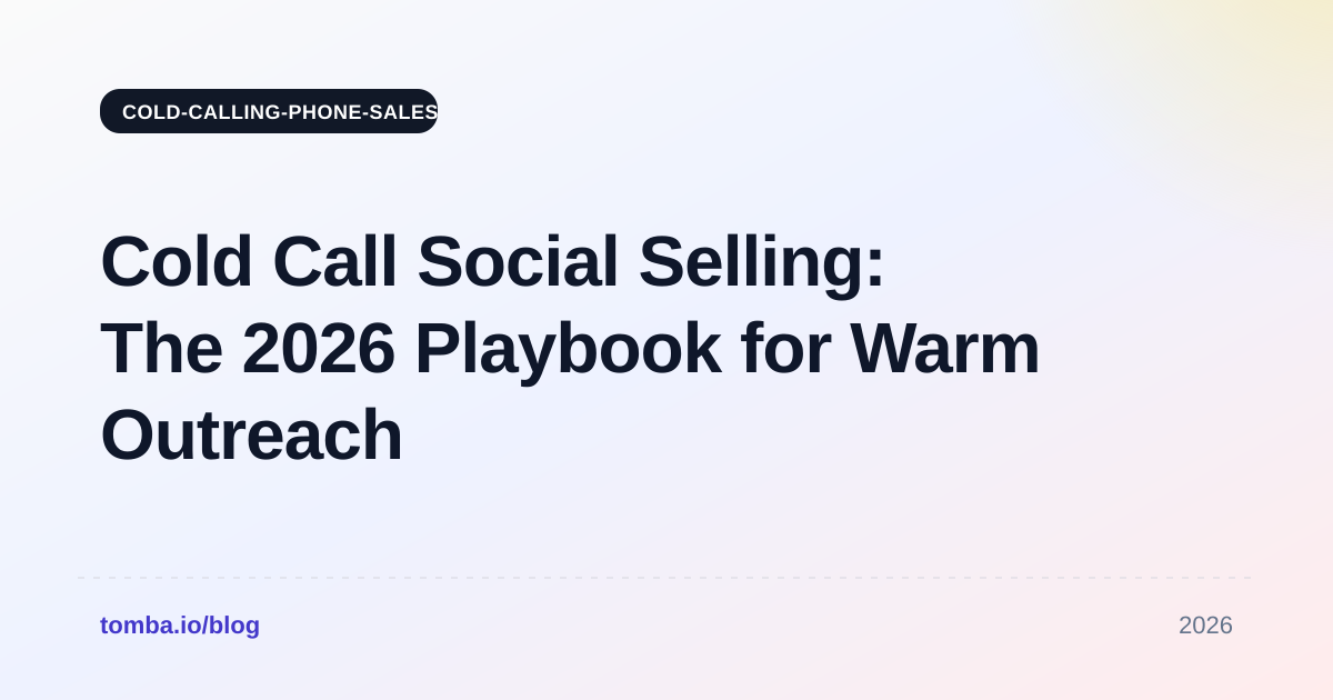 Cold Call Social Selling: The 2026 Playbook for Warm Outreach