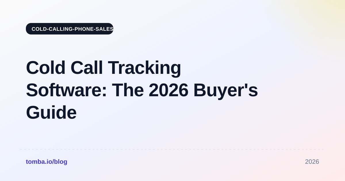 Cold Call Tracking Software: The 2026 Buyer's Guide