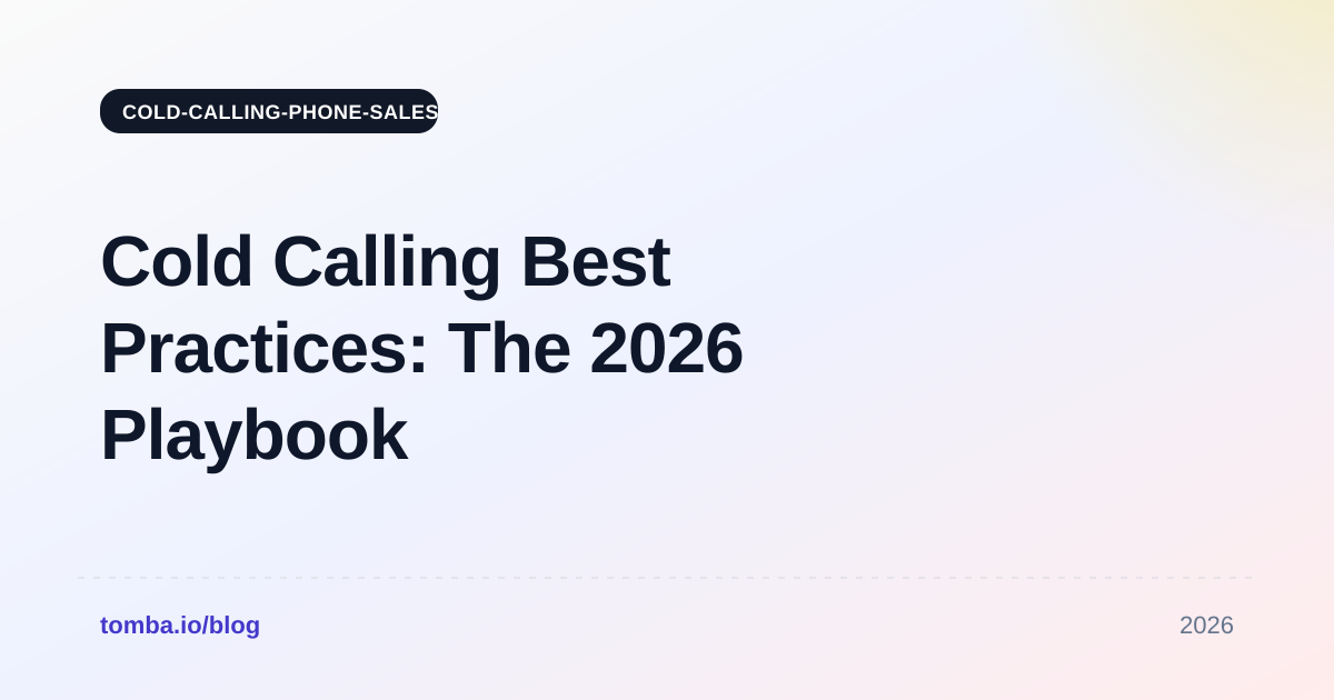 Cold Calling Best Practices: The 2026 Playbook That Books Meetings