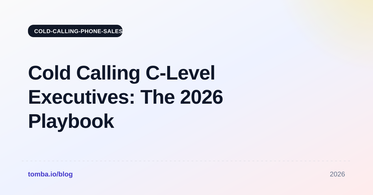 Cold Calling C-Level Executives: The 2026 Playbook