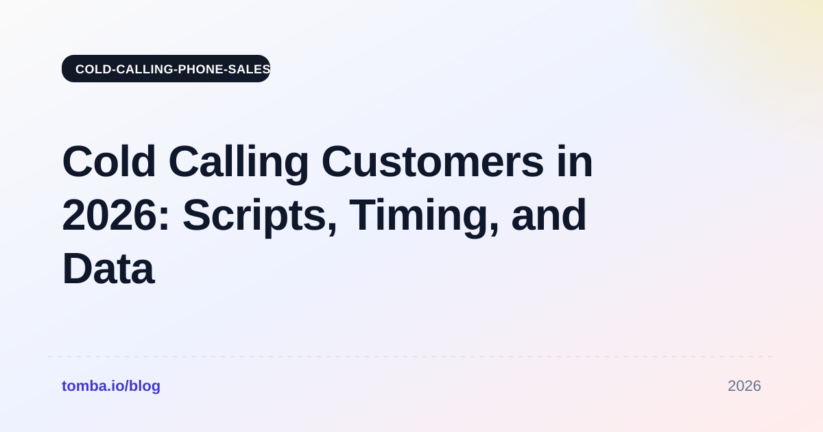 Cold Calling Customers in 2026: Scripts, Timing, and Data