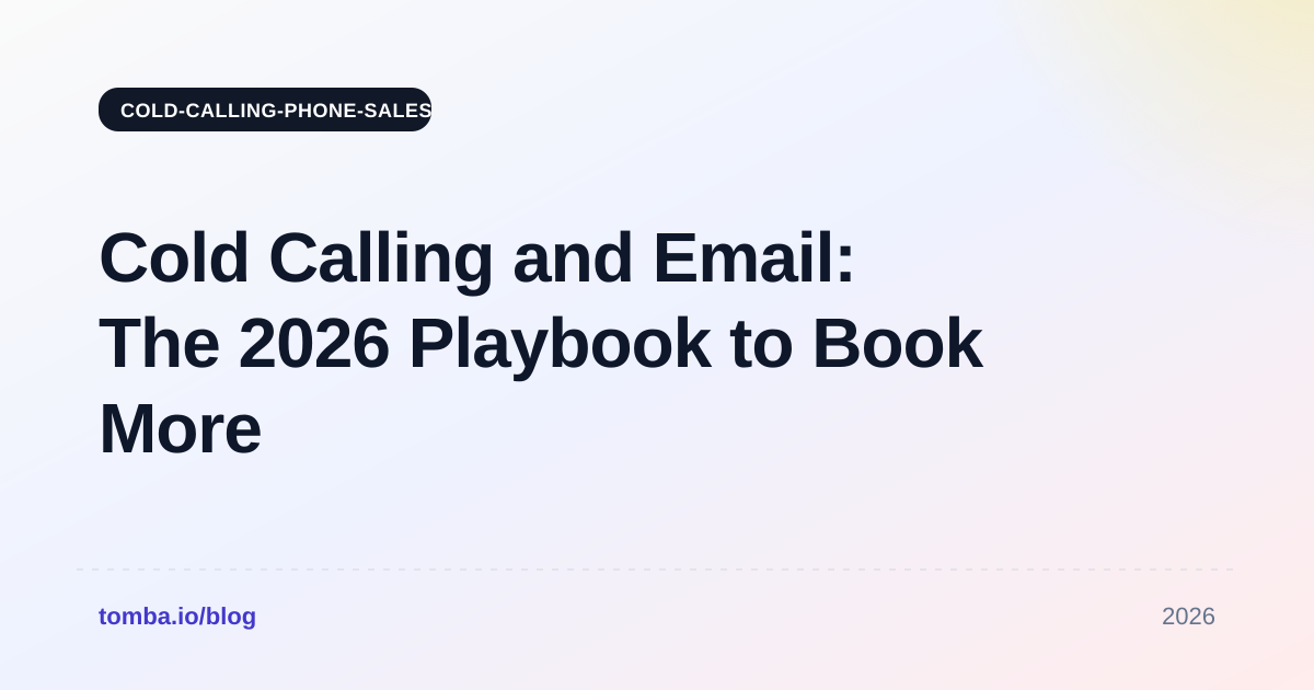 Cold Calling and Email: The 2026 Playbook to Book More Meetings