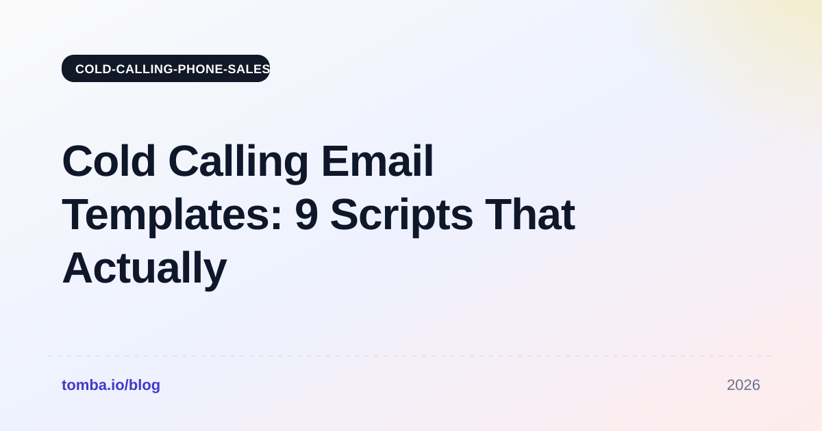 Cold Calling Email Templates: 9 Scripts That Actually Get Replies