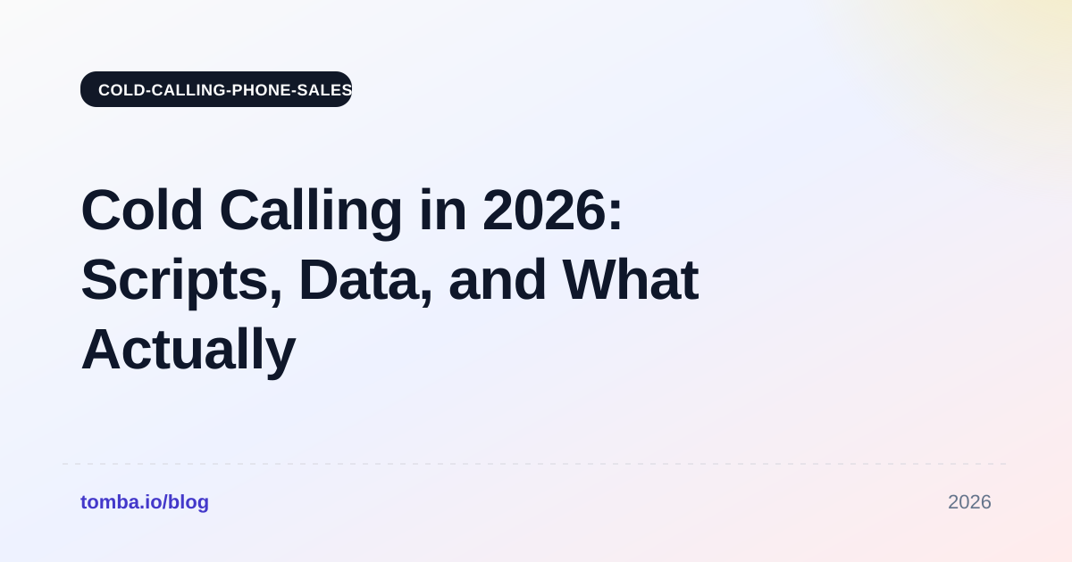 Cold Calling in 2026: Scripts, Data, and What Actually Works