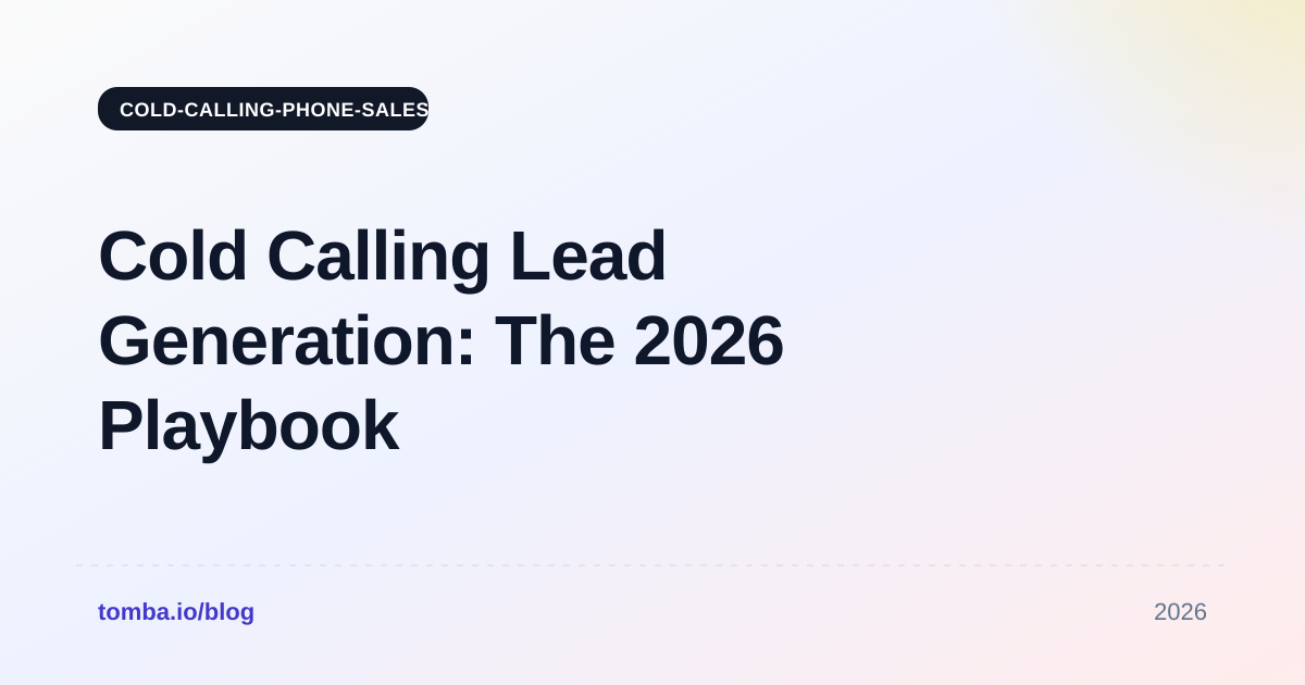Cold Calling Lead Generation: The 2026 Playbook That Works