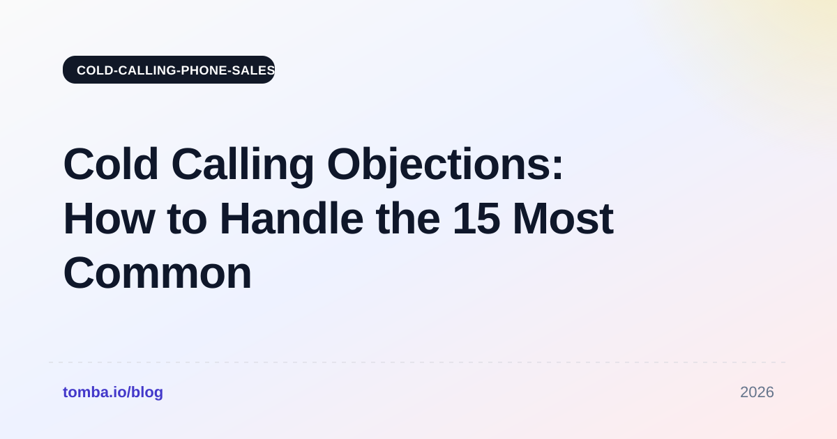 Cold Calling Objections: How to Handle the 15 Most Common