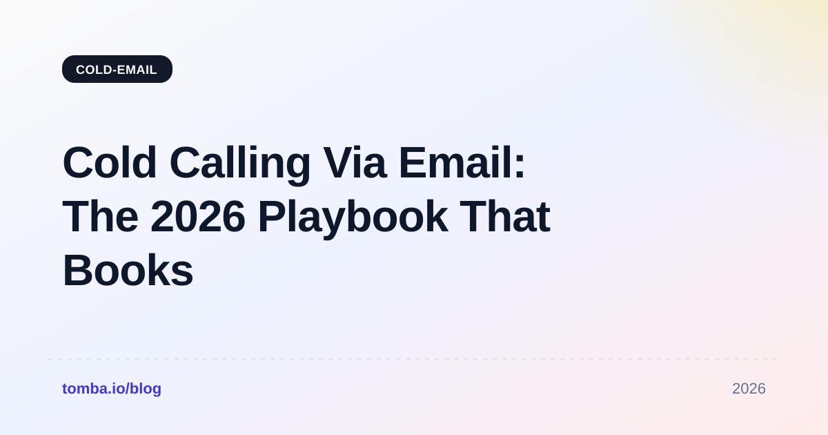 Cold Calling Via Email: The 2026 Playbook That Books Meetings