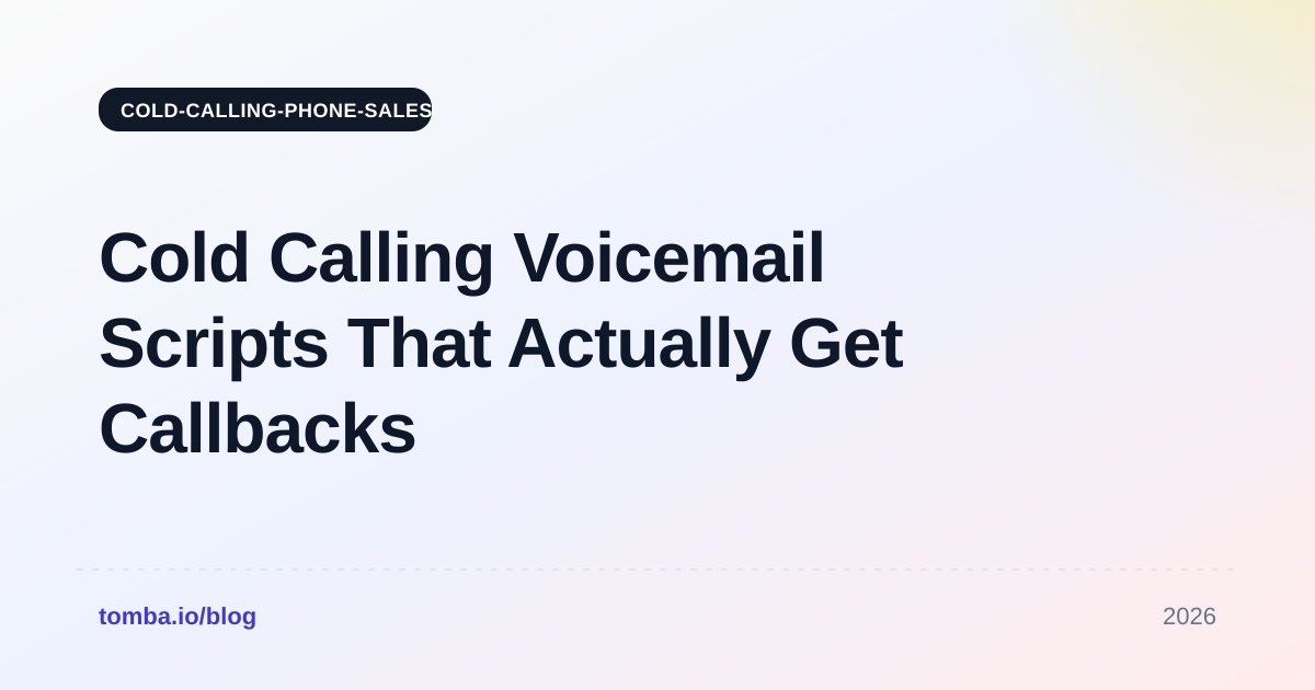 Cold Calling Voicemail Scripts That Actually Get Callbacks in 2026