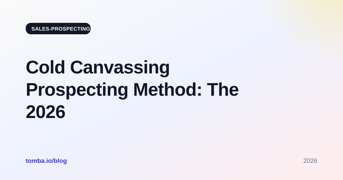 Cold Canvassing Prospecting Method: The 2026 Field Guide